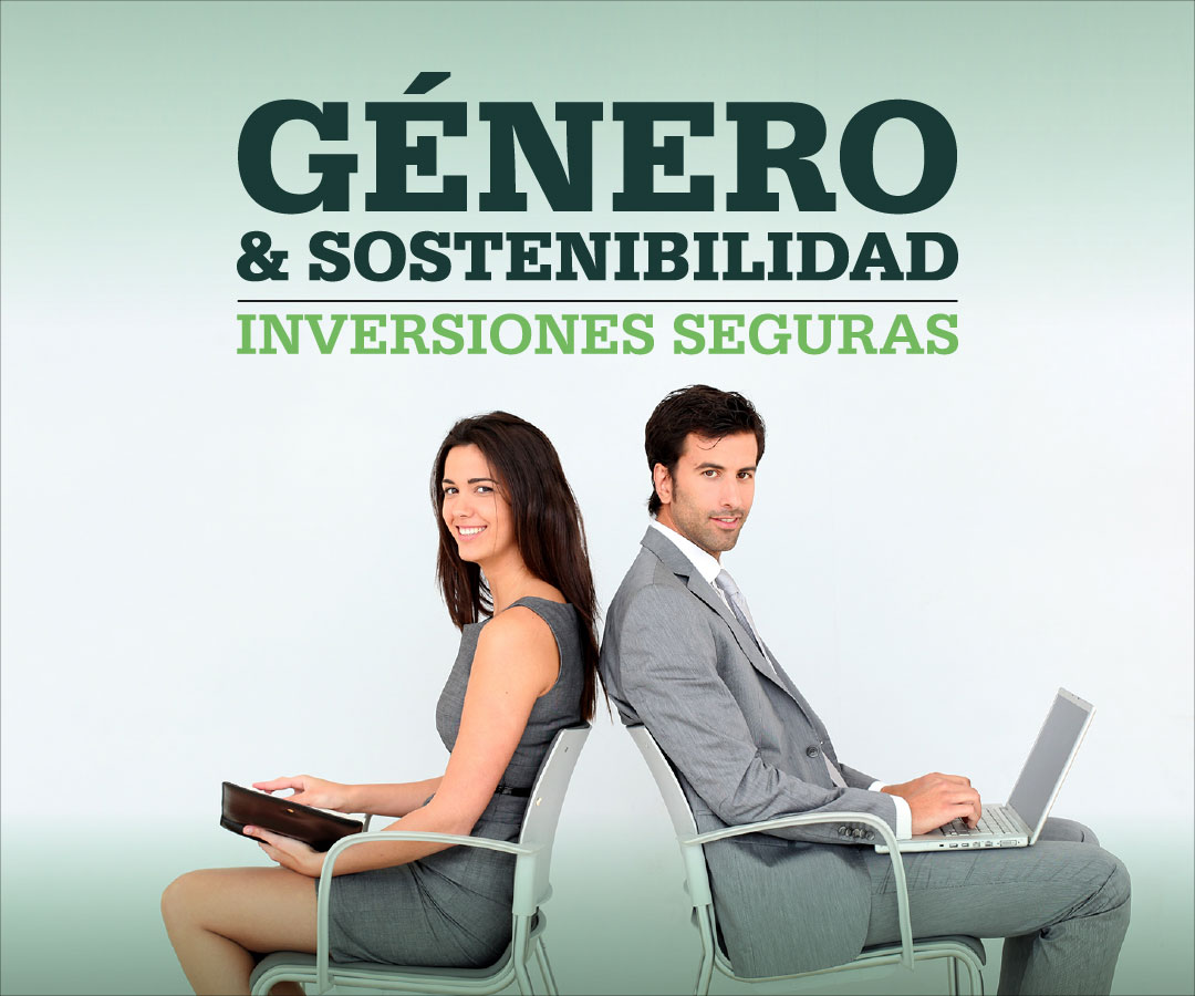 Foro Presencial: "Género & Sostenibilidad inversiones seguras"